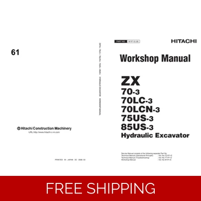 HITACHI ZX70-3, ZX70LC-3, ZX70LCN-3, ZX75US-3, ZX85US-3 WORKSHOP MANUAL